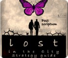 Lost in the City: Post Scriptum Strategy Guide spill Lost in the City: Post Scriptum Strategy Guide spill
