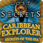  Lost Secrets: Caribbean Explorer Secrets of the Sea spill