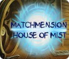  Matchmension: House of Mist spill