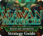  Mayan Prophecies: Ship of Spirits Strategy Guide spill