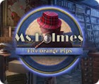 Ms. Holmes: Five Orange Pips spill