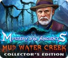  Mystery of the Ancients: Mud Water Creek Collector's Edition spill