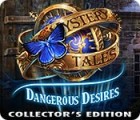  Mystery Tales: Dangerous Desires Collector's Edition spill