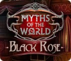  Myths of the World: Black Rose spill