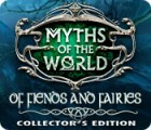  Myths of the World: Of Fiends and Fairies Collector's Edition spill