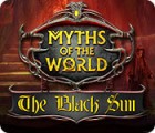  Myths of the World: The Black Sun spill