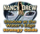  Nancy Drew: Shadow at the Water's Edge Strategy Guide spill