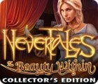  Nevertales: The Beauty Within Collector's Edition spill