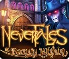  Nevertales: The Beauty Within spill