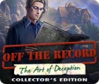  Off The Record: The Art of Deception Collector's Edition spill
