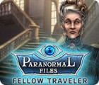  Paranormal Files: Fellow Traveler spill