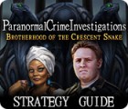  Paranormal Crime Investigations: Brotherhood of the Crescent Snake Strategy Guide spill