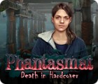  Phantasmat: Death in Hardcover spill