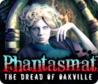  Phantasmat: The Dread of Oakville spill