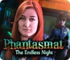 Phantasmat: The Endless Night spill