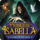  Princess Isabella: Return of the Curse spill