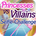  Princesses vs. Villains: Selfie Challenge spill