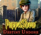  PuppetShow: Destiny Undone spill