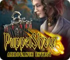  PuppetShow: Arrogance Effect spill