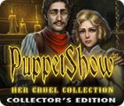  PuppetShow: Her Cruel Collection Collector's Edition spill