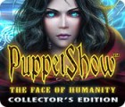  PuppetShow: The Face of Humanity Collector's Edition spill