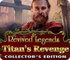  Revived Legends: Titan's Revenge Collector's Edition spill