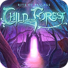  Rite of Passage: Child of the Forest Collector's Edition spill