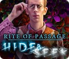 Rite of Passage: Hide and Seek spill Rite of Passage: Hide and Seek spill