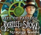  Rite of Passage: The Perfect Show Strategy Guide spill
