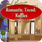  Romantic Trend Ruffles spill