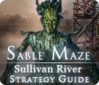  Sable Maze: Sullivan River Strategy Guide spill