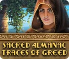  Sacred Almanac: Traces of Greed spill
