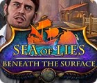  Sea of Lies: Beneath the Surface spill