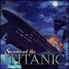  Secrets of the Titanic: 1912 - 2012 spill