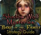  Shadow Wolf Mysteries: Bane of the Family Strategy Guide spill