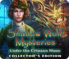  Shadow Wolf Mysteries: Under the Crimson Moon Collector's Edition spill