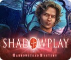  Shadowplay: Harrowstead Mystery spill