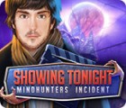  Showing Tonight: Mindhunters Incident spill
