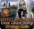  Spirit Seasons: Little Ghost Story Strategy Guide spill