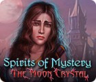  Spirits of Mystery: The Moon Crystal spill