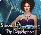  Stranded Dreamscapes: The Doppelganger spill