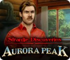  Strange Discoveries: Aurora Peak spill