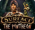  Surface: The Pantheon spill