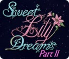 Sweet Lily Dreams: Chapter II spill