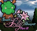  Sweet Lily Dreams: Chapter III spill