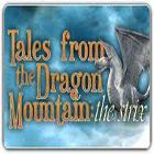  Tales from the Dragon Mountain: The Strix spill