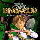  The Tales of Bingwood: To Save a Princess spill