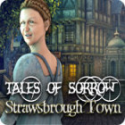 Tales of Sorrow: Strawsbrough Town spill Tales of Sorrow: Strawsbrough Town spill