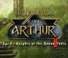  The Chronicles of King Arthur: Episode 2 - Knights of the Round Table spill