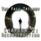  The Fall Trilogy Chapter 2: Reconstruction spill